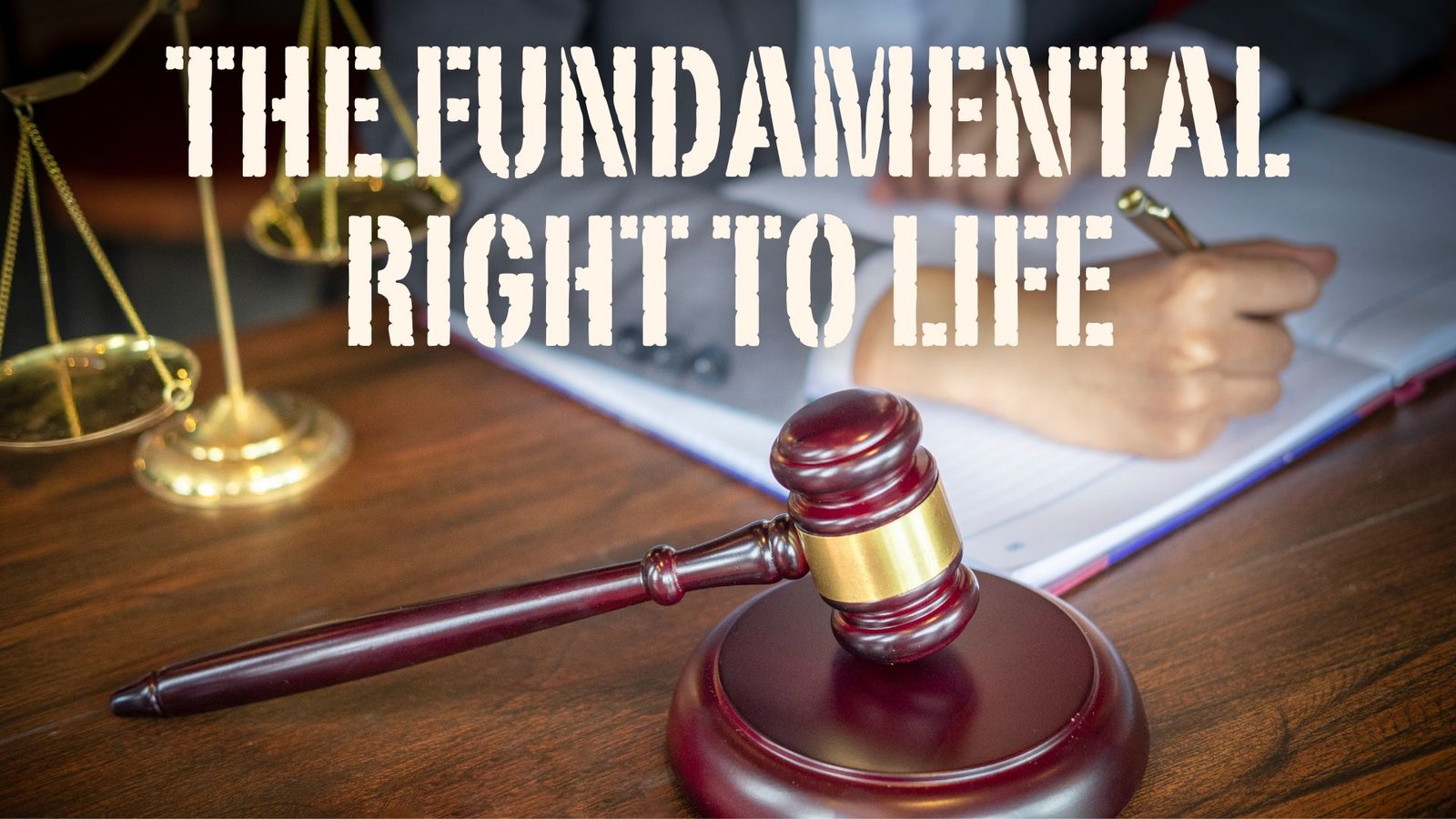 The Fundamental Right to Life, lawforeverything