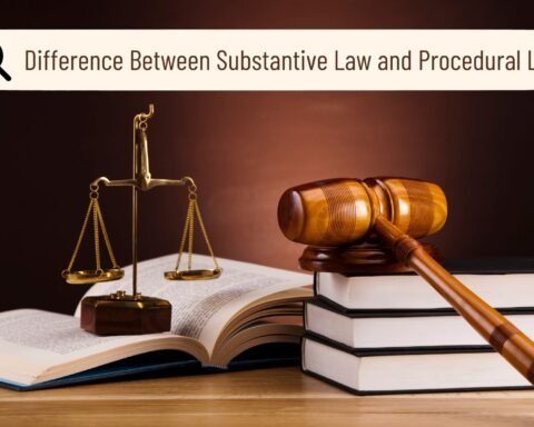 Difference Between Substantive Law and Procedural Law, Lawforeverything
