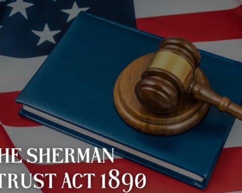 The Sherman Antitrust Act 1890, Lawforeverything