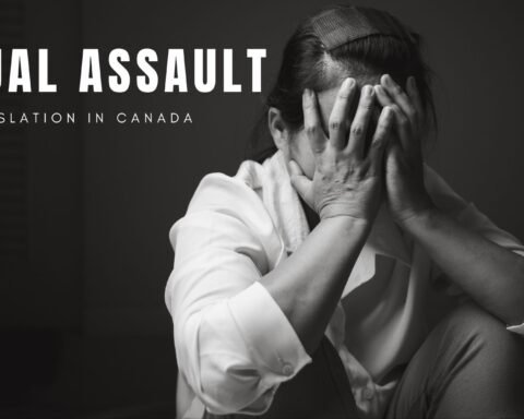 Sexual Assault Legislation in Canada, Lawforverything
