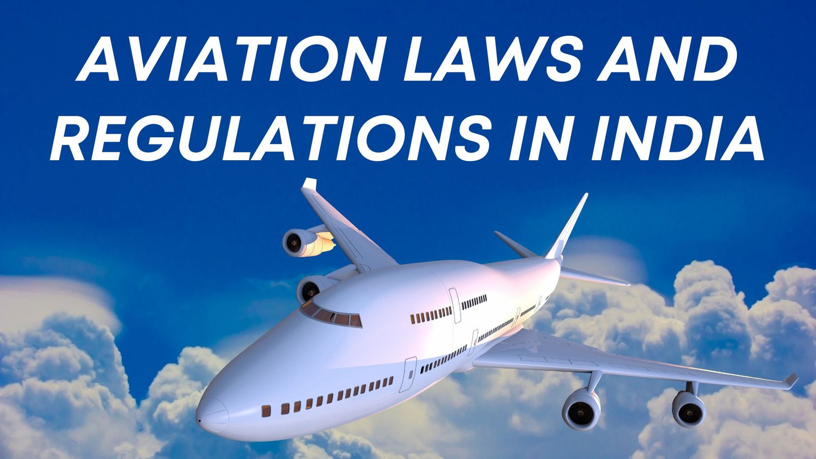 Aviation Laws and Regulations in India, Lawforverything