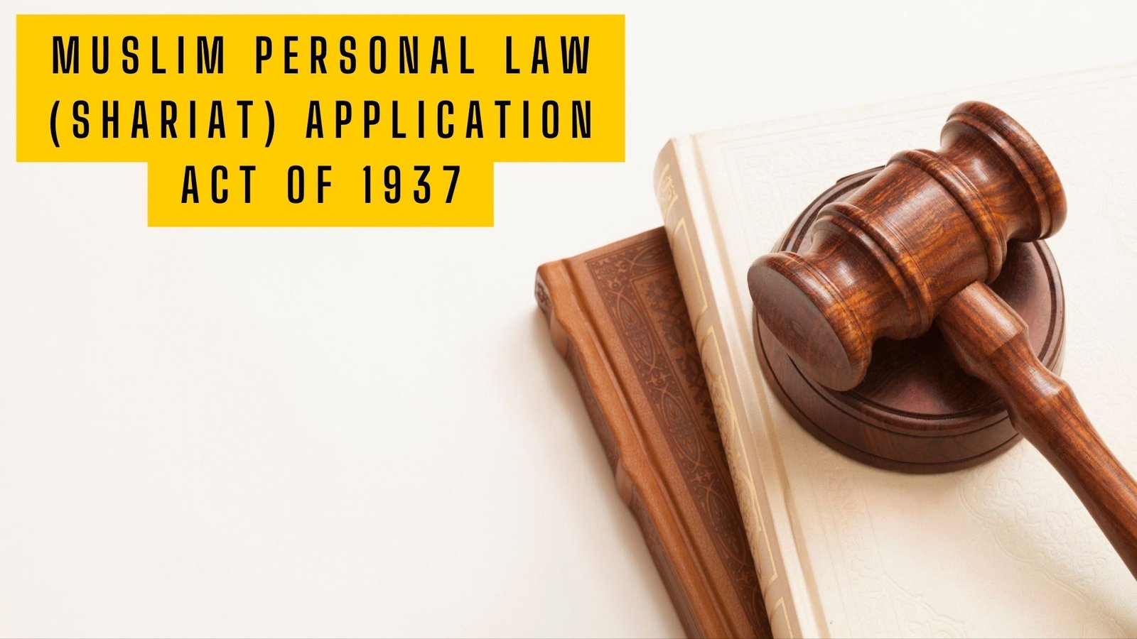 Muslim Personal Law (Shariat) Application Act 1937, Lawforeverything