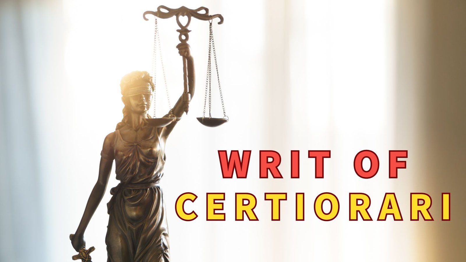 Writ of Certiorari, Lawforeverything