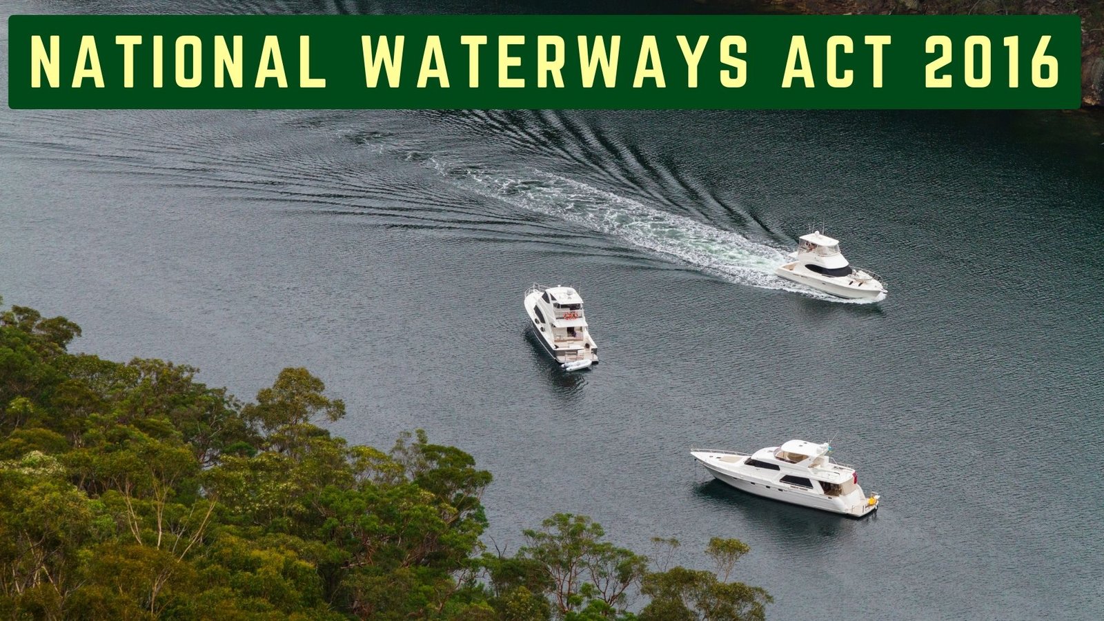 National Waterways Act 2016, Lawforeverything