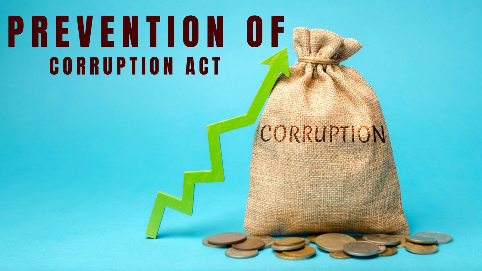 Prevention of Corruption Act 1988, Lawforeverything