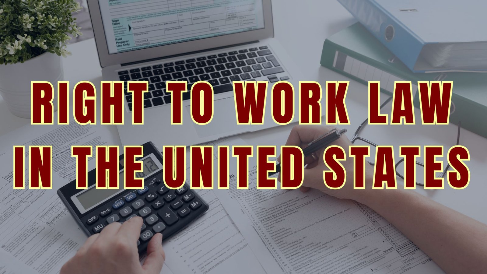 Right to Work Law in the United States, Lawforeverything