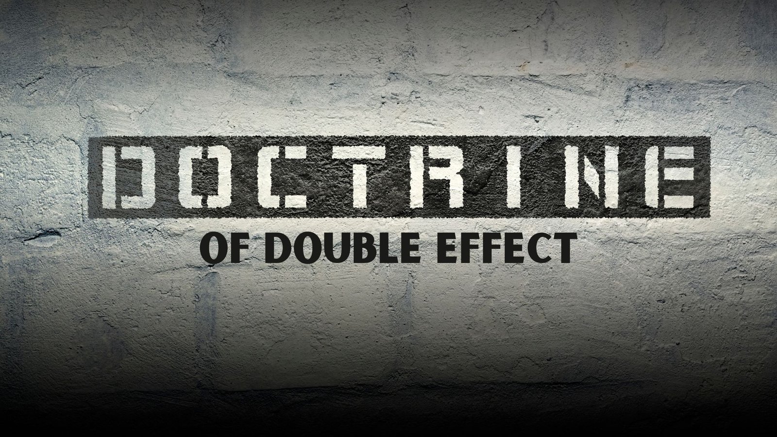 Doctrine of Double Effect, Lawforeverything