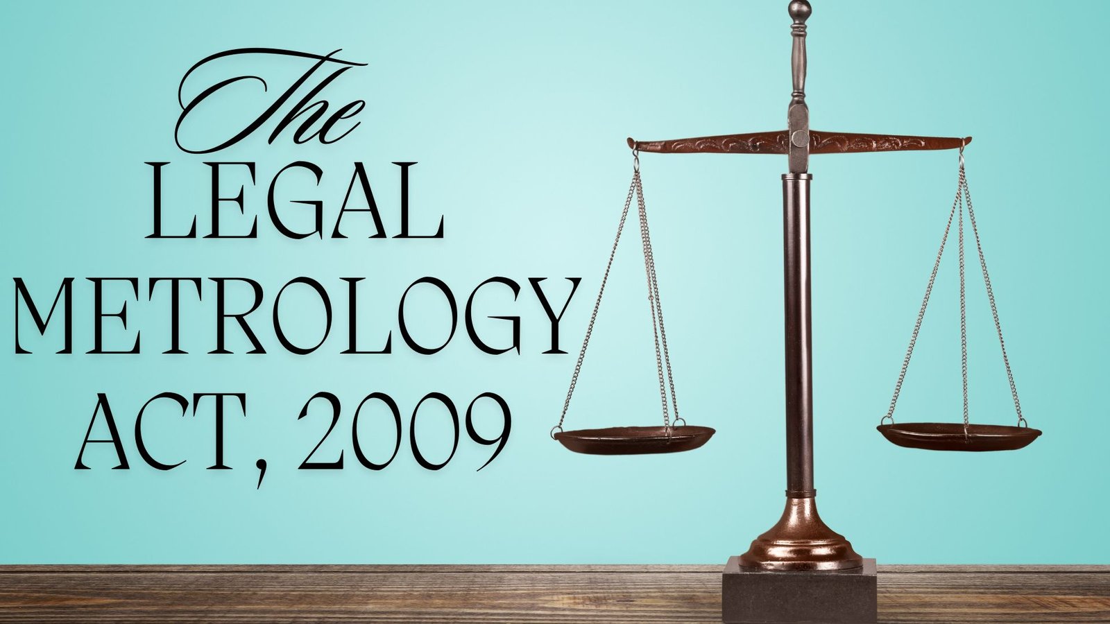 Legal Metrology Act 2009, Lawforeverything