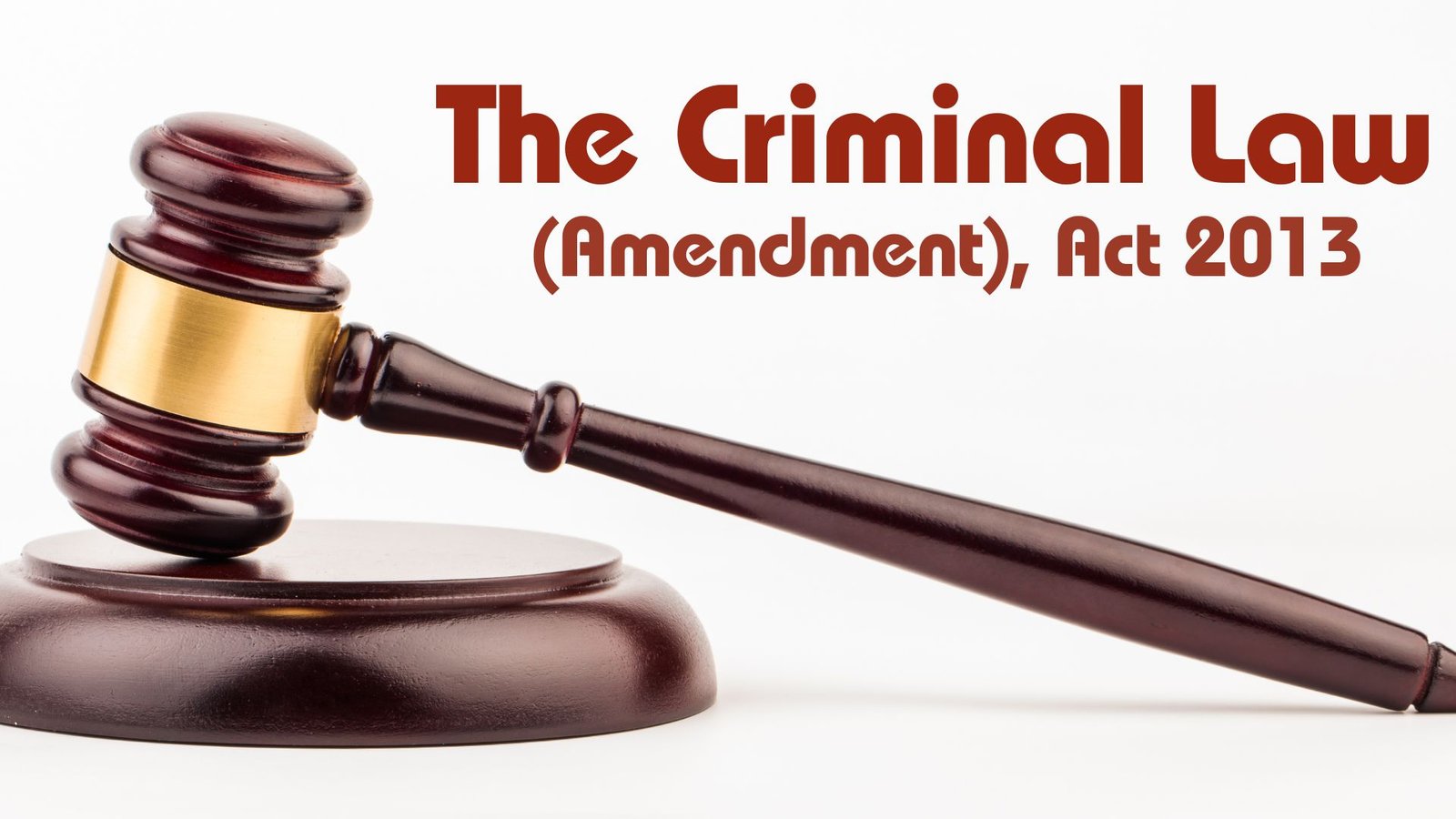 Criminal Law Amendment Act 2013, Lawforeverything