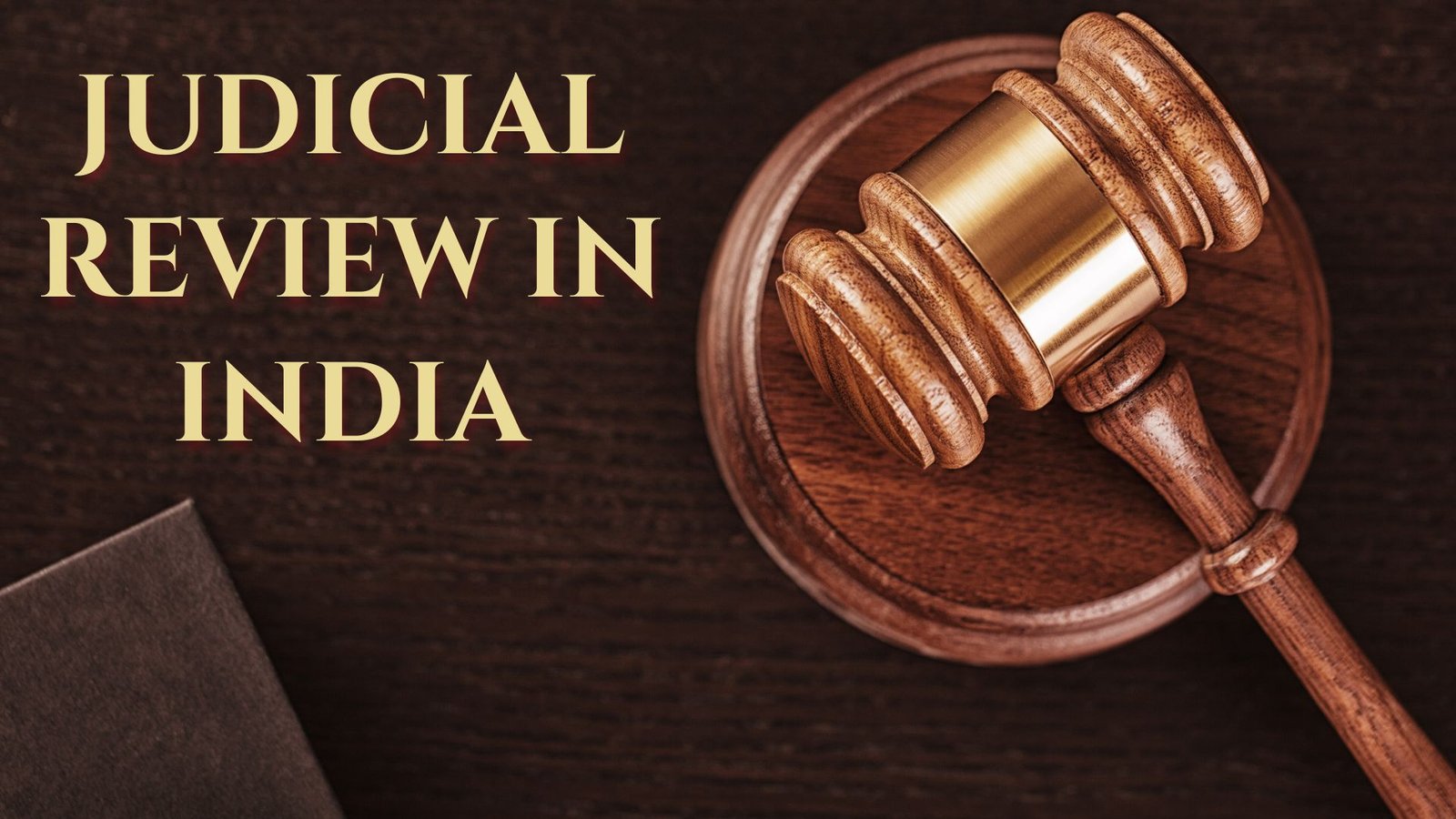 What Is Judicial Review in India, Lawforeverything