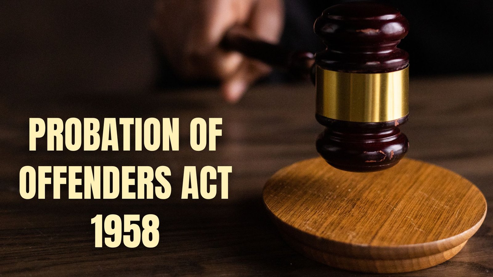 Probation of Offenders Act 1958 in India, Lawforeverything