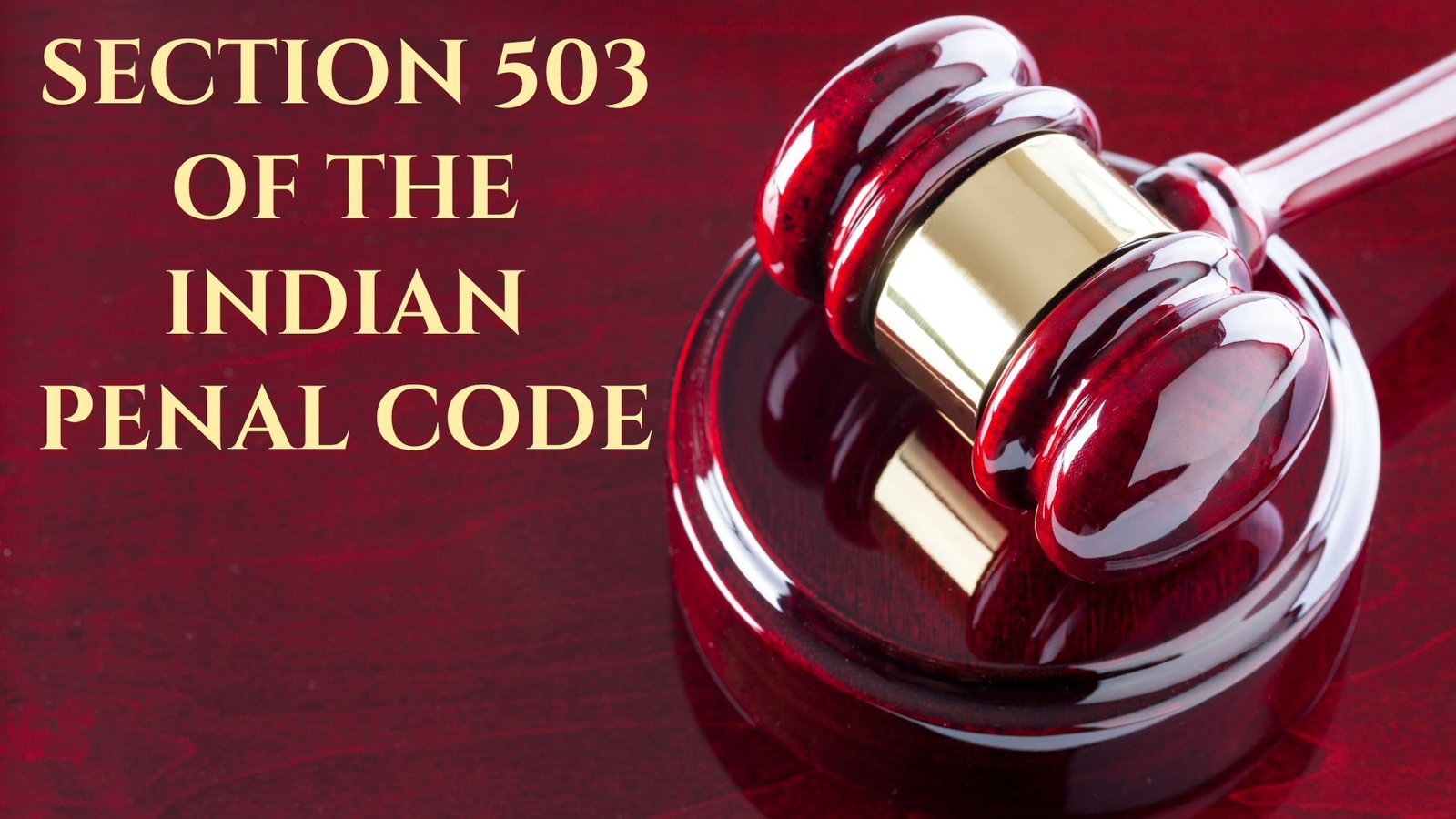 Section 503 of the Indian Penal Code, Lawforeverything