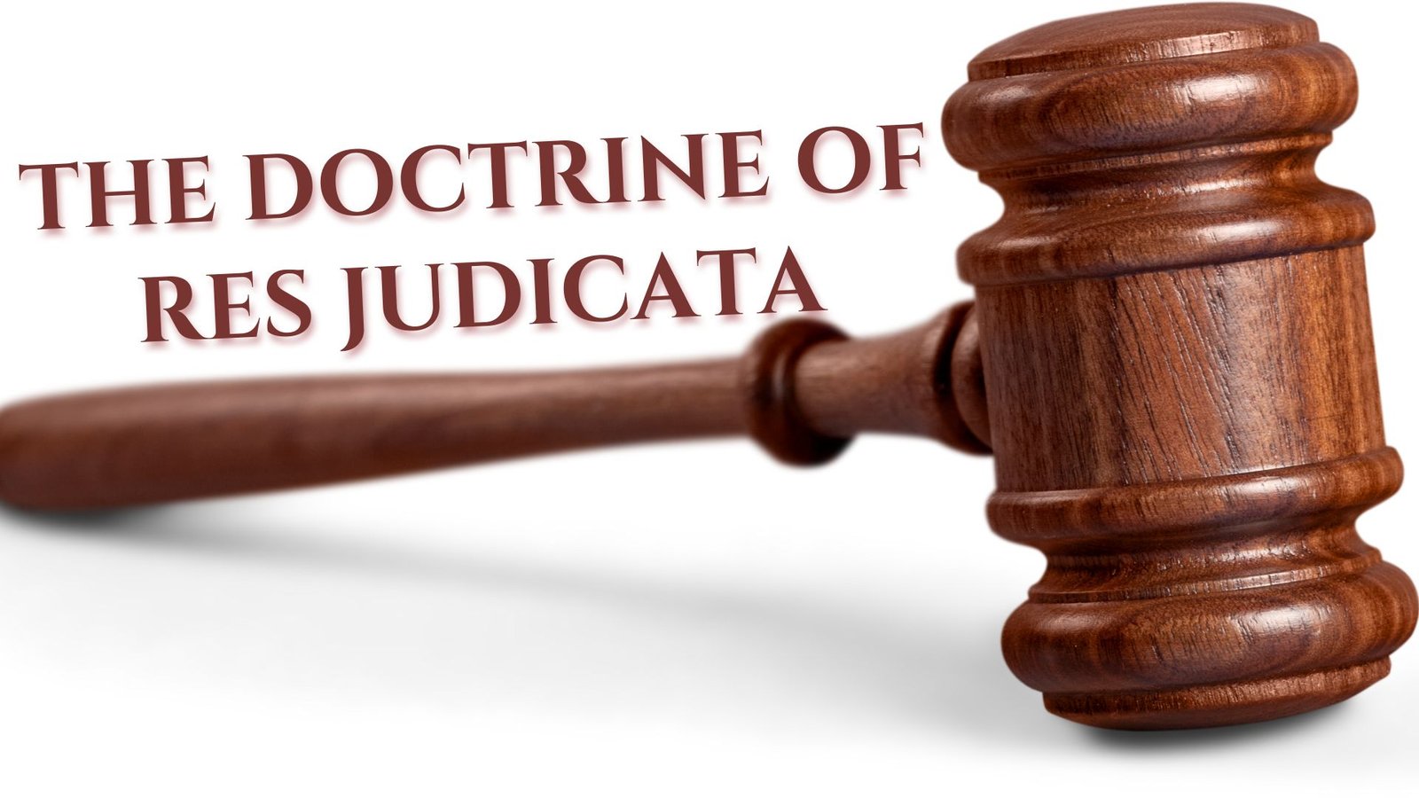 The Doctrine of Res Judicata, Lawforeverything