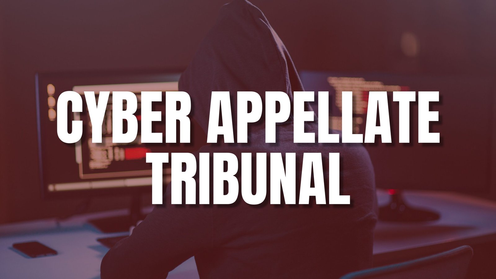 cyber appellate tribunal, lawforeverything