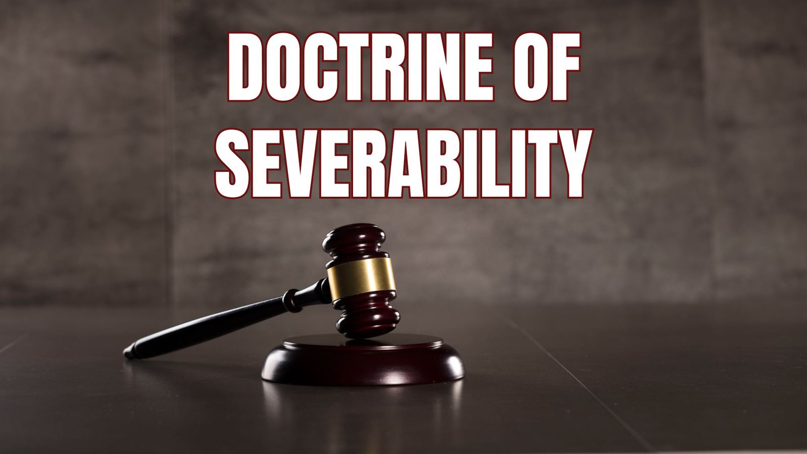 doctrine of severability, lawforeverything