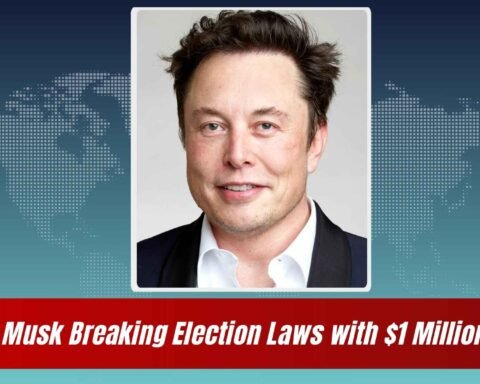 Is Elon Musk Breaking Election Laws with $1 Million Prize - Lawforeverything