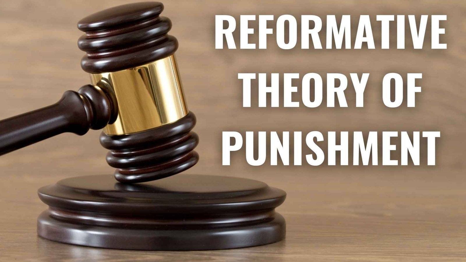 Reformative Theory of Punishment, Lawforeverything