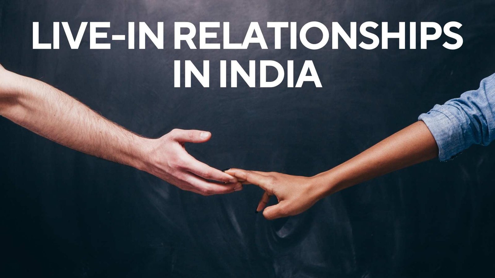 Live In Relationships in India, Lawforeverything