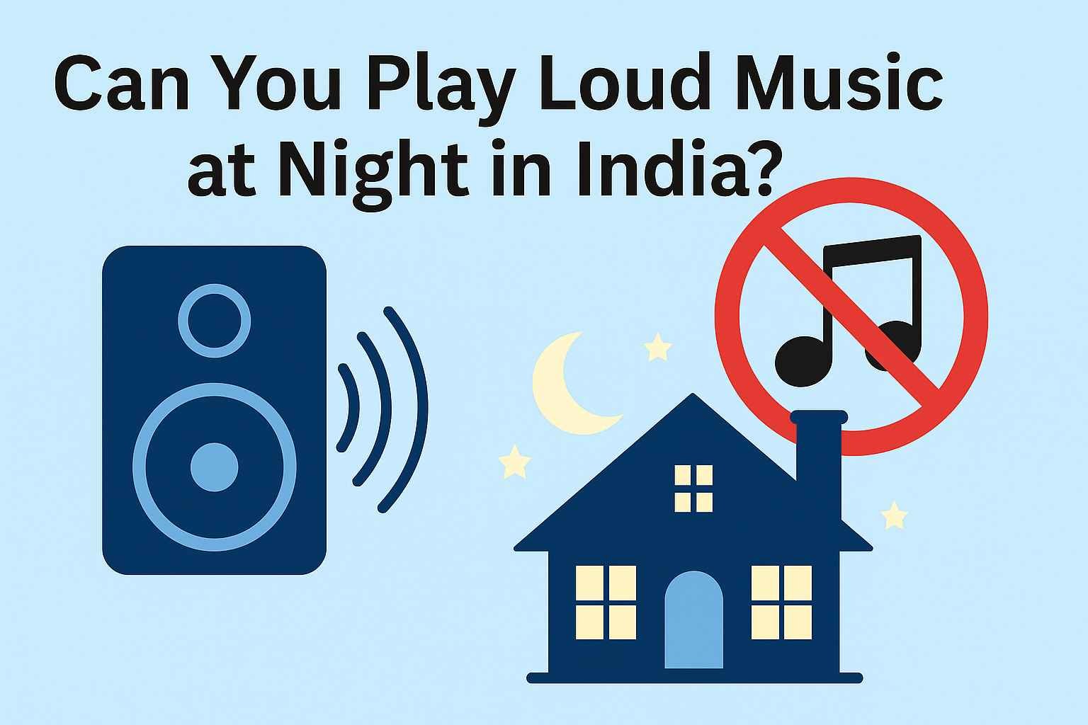 Can You Play Loud Music at Night in India,Lawforeverything